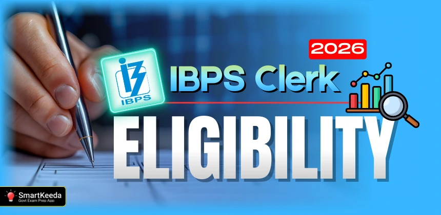 IBPS Clerk Eligibility 2026